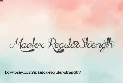 Maalox Regular Strength