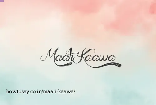 Maati Kaawa