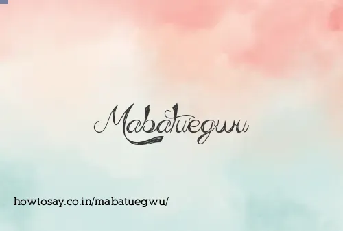 Mabatuegwu