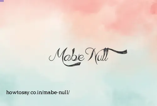 Mabe Null