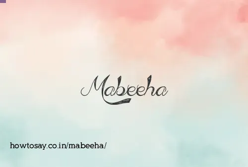Mabeeha