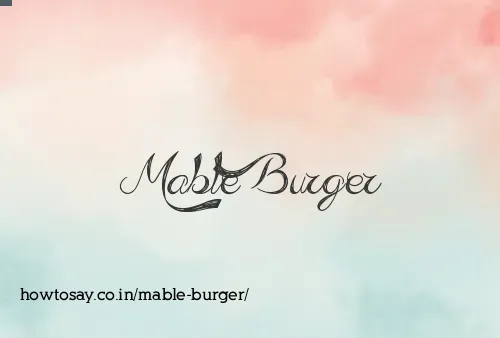 Mable Burger