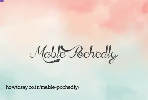 Mable Pochedly