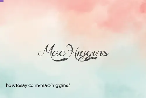 Mac Higgins
