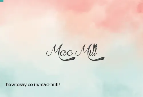 Mac Mill