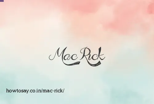 Mac Rick