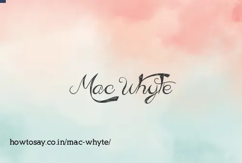 Mac Whyte