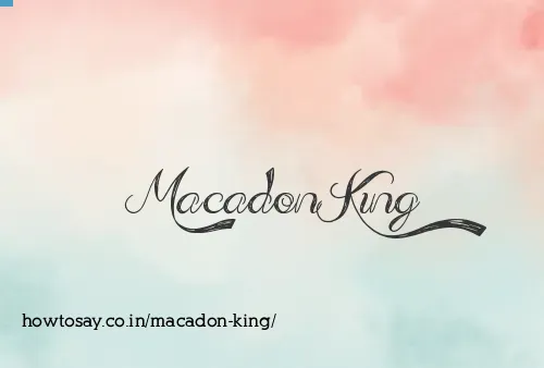 Macadon King