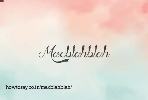 Macblahblah