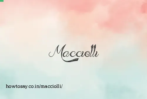 Macciolli