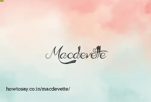 Macdevette