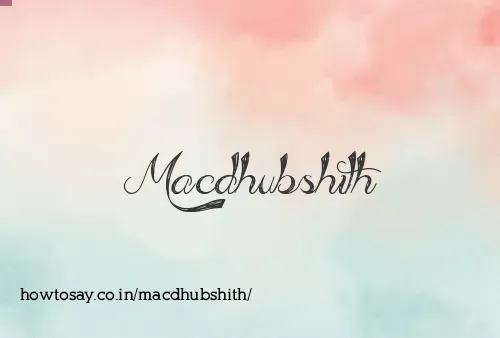Macdhubshith