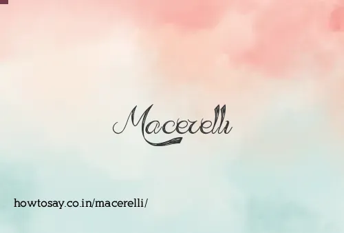 Macerelli
