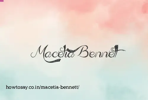 Macetia Bennett