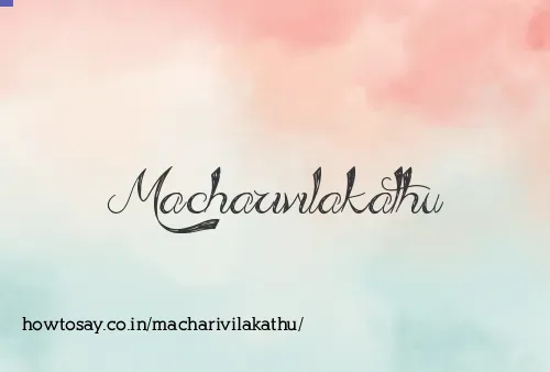 Macharivilakathu