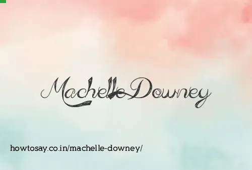 Machelle Downey