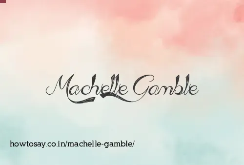 Machelle Gamble