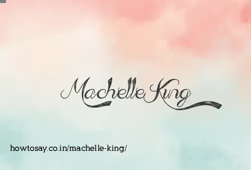 Machelle King