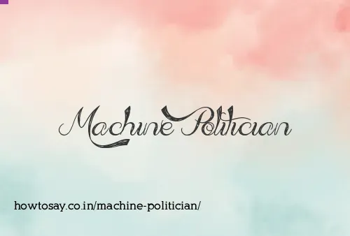 Machine Politician