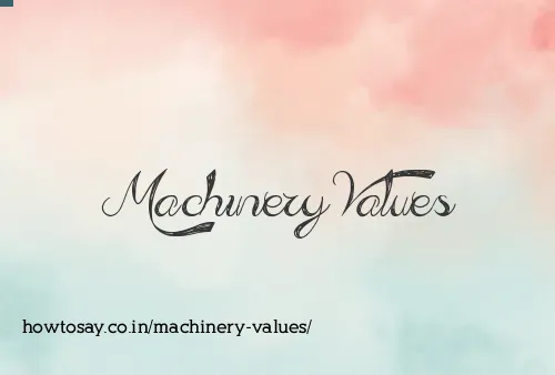 Machinery Values