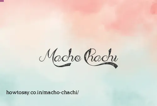 Macho Chachi