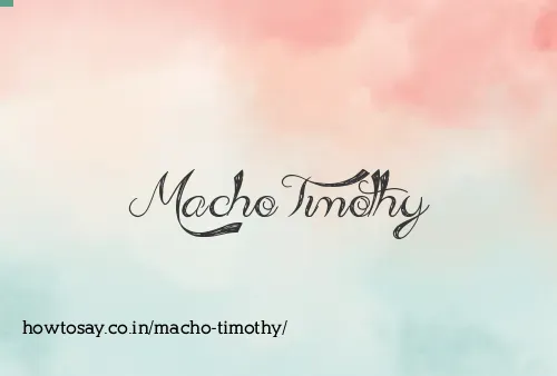 Macho Timothy