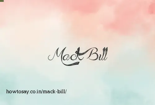 Mack Bill