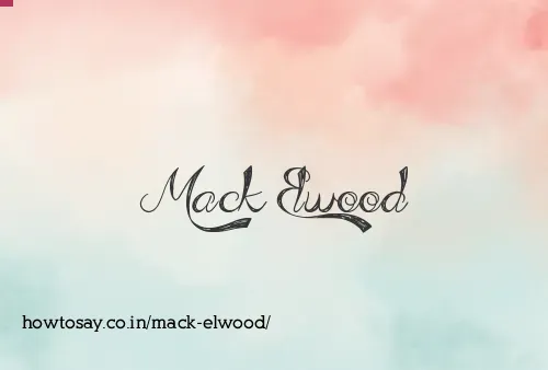 Mack Elwood