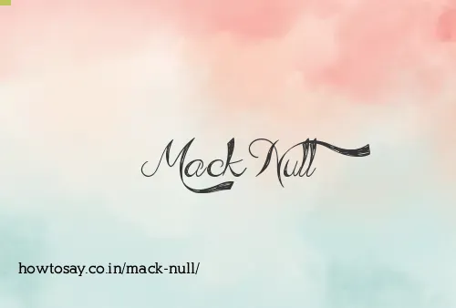 Mack Null
