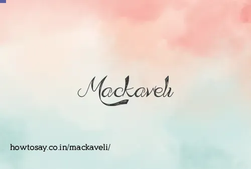 Mackaveli