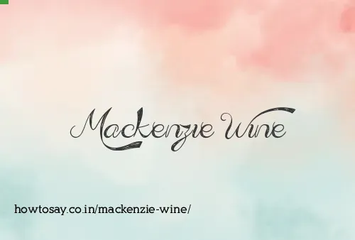 Mackenzie Wine