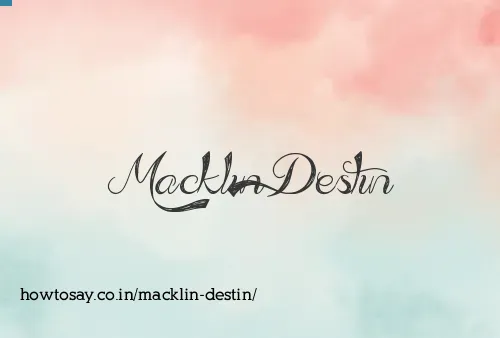 Macklin Destin