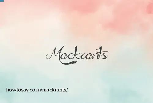 Mackrants