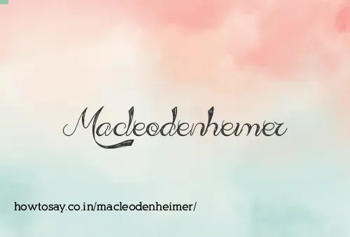 Macleodenheimer