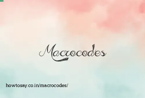 Macrocodes