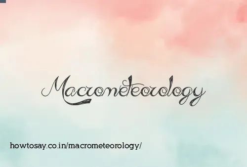 Macrometeorology