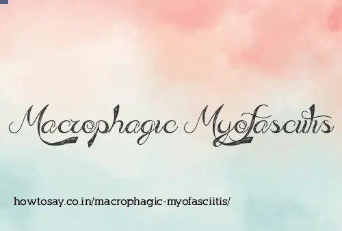 Macrophagic Myofasciitis