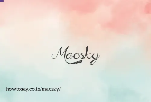 Macsky