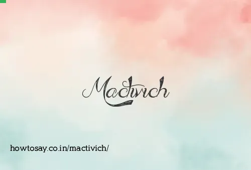 Mactivich