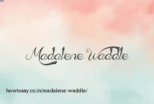 Madalene Waddle