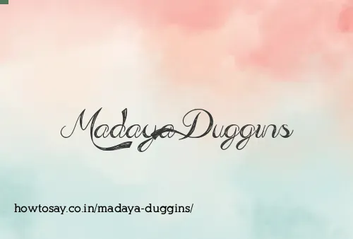 Madaya Duggins