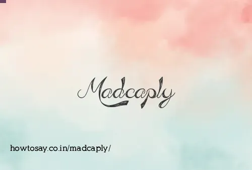 Madcaply