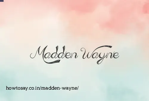 Madden Wayne