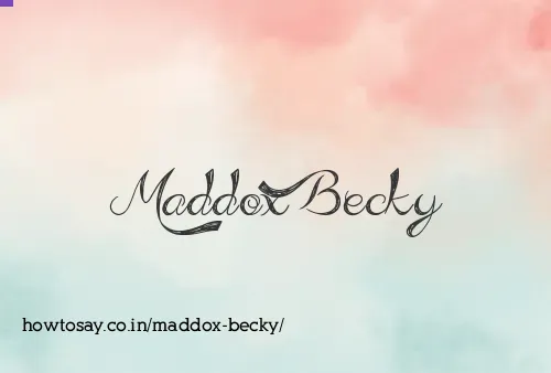 Maddox Becky