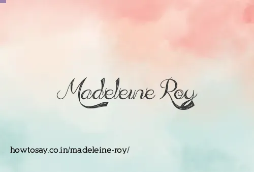 Madeleine Roy