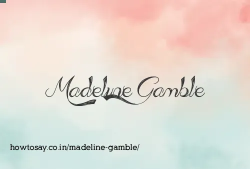 Madeline Gamble