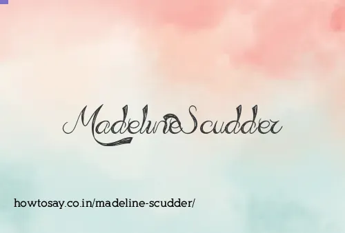 Madeline Scudder