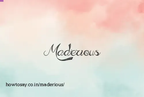 Maderious
