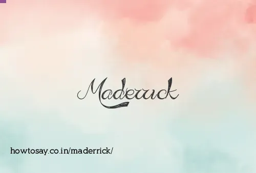 Maderrick