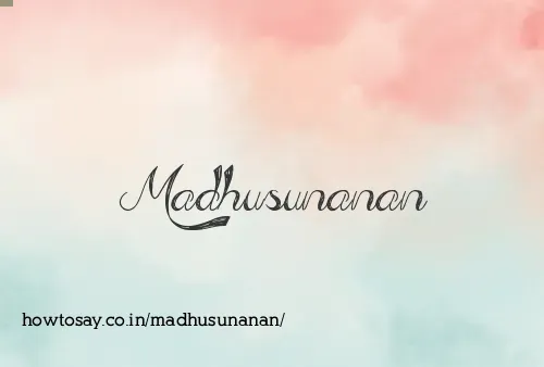 Madhusunanan
